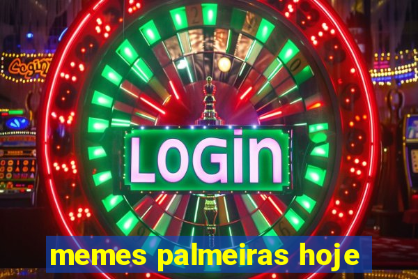 memes palmeiras hoje